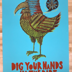 Dig Your Hands In The Dirt - 2009 Dan Grzeca Poster Art Print Art Prints