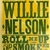 Gig Posters Willie Nelson - 2014 Hatch Show Print Tour Poster Roll Me Up And Smoke Me 1 Gig Posters Willie Nelson - 2014 Hatch Show Print Tour Poster Roll Me Up And Smoke Me