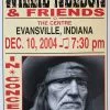 Willie Nelson - 2004 Franks Brothers 12/10 Poster Evansville, IN 2 Willie Nelson - 2004 Franks Brothers 12/10 Poster Evansville, IN