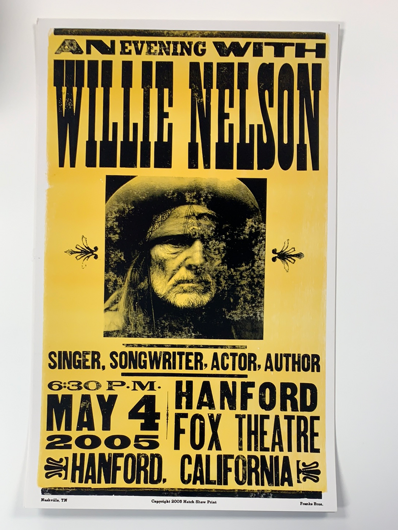 Willie Nelson - 2005 Hatch Show Print 5/4 Poster Hanford, CA Fox Theatre Gig Posters 4 Willie Nelson - 2005 Hatch Show Print 5/4 Poster Hanford, CA Fox Theatre Gig Posters