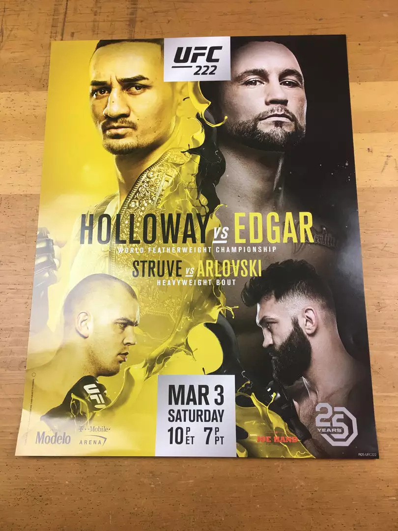 Sold Out Posters UFC 222 - 2018 Poster Holloway Vs Edgar Struve Vs Arlovski 4 Sold Out Posters UFC 222 - 2018 Poster Holloway Vs Edgar Struve Vs Arlovski