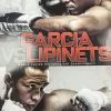 Sold Out Posters Boxing - 2018 Garcia Vs Lipinets Barthelemy Vs Relikh II