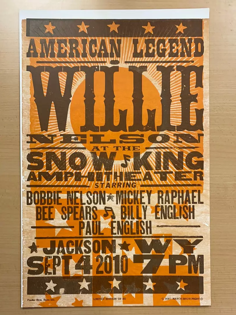 Willie Nelson - 2010 Hatch Show Print 9/4 Poster Jackson, Wyoming Gig Posters 4 Willie Nelson - 2010 Hatch Show Print 9/4 Poster Jackson, Wyoming Gig Posters