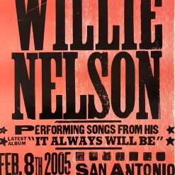 Willie Nelson - 2005 Hatch Show Print 2/8 Poster San Antonio, TX Gig Posters