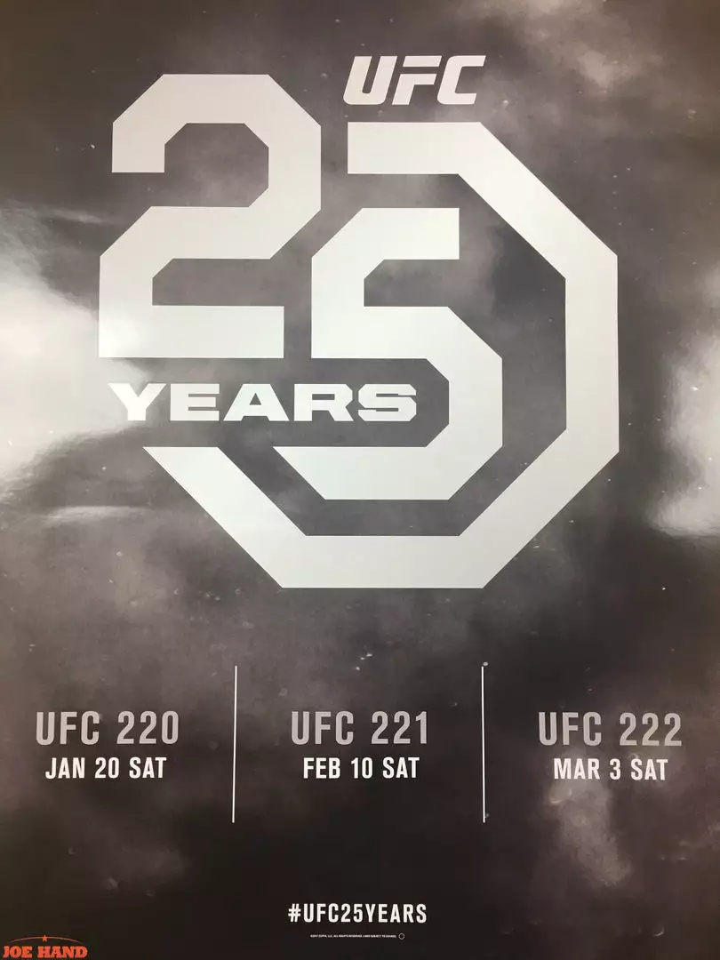 Sold Out Posters UFC 25 Years - 2017 Poster UFC 220, 221, 222 3 Sold Out Posters UFC 25 Years - 2017 Poster UFC 220, 221, 222