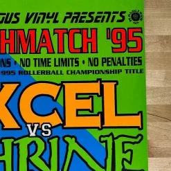 Sold Out Posters Gig Posters Excel Vs. Shrine - 1995 Malicious Vinyl Presents Poster Rollerball Championship